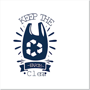 Keep The Earth Clean Posters and Art